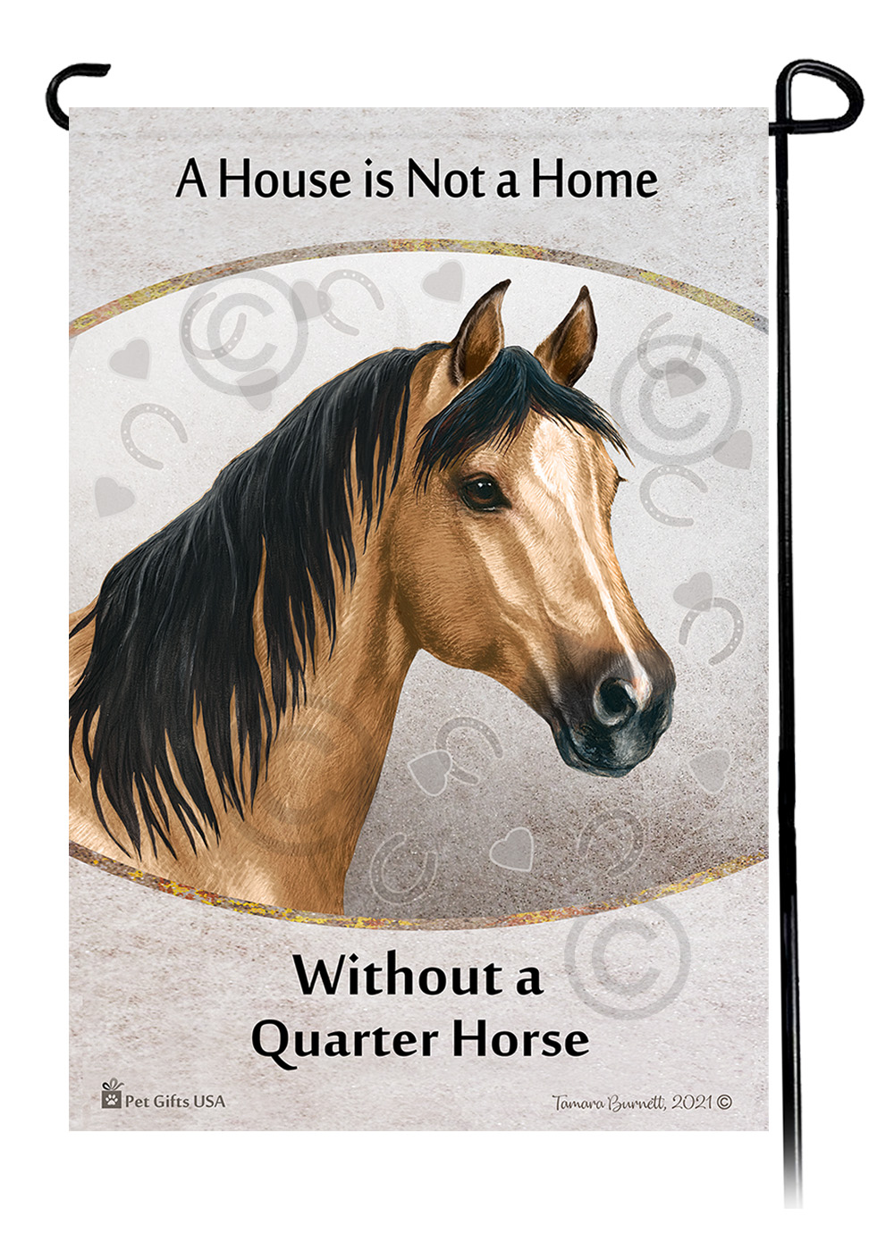 Quarter Horse Buckskin A House Is Not A Home - Garden Flag image Quarter Horse Buckskin A House Is Not A Home - Garden Flag image