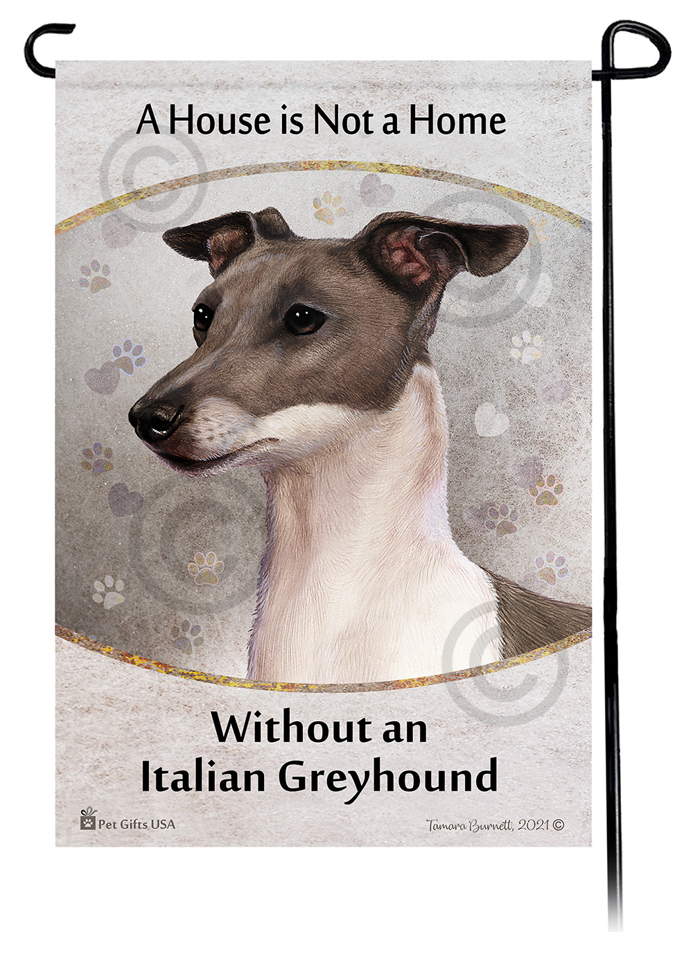 Italian Greyhound Grey & White A House Is Not A Home - Garden Flag image