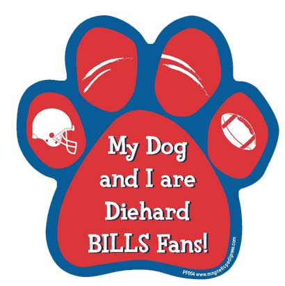 My Dog And I Are Diehard Bills Fans - Football Paw Magnet Image