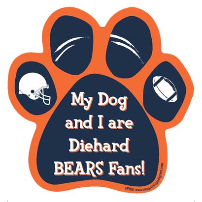 My Dog And I Are Diehard Bears Fans - Football Paw Magnet Image